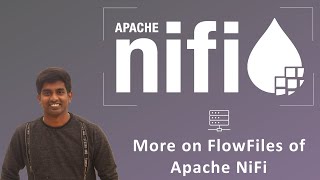 Apache NiFi Tutorial  Complete Guide Part 9  More on FlowFiles of NiFi  ApacheNiFi [upl. by Surtimed383]