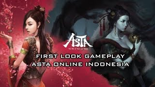 First Look Gameplay  Asta Online Indonesia [upl. by Gertrud]