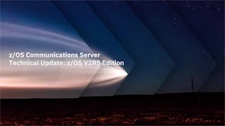 zOS Communications Server Technical Update zOS V2R5 Edition [upl. by Errot]