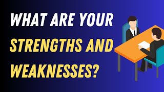 What Are Your Strengths and Weaknesses Interview Questions And Answers [upl. by Ellebanna]