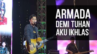 LIVE ARMADA feat IFAN SEVENTEEN  DEMI TUHAN AKU IKHLAS [upl. by Claiborne]