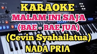 Karaoke MALAM INI SAJA Bae Bae Jua  Nobo Sasamu [upl. by Harli888]