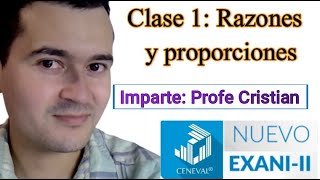 Clase 1 Razones y proporciones  CURSO NUEVO EXANI II  PROFE CRISTIAN [upl. by Weidar]