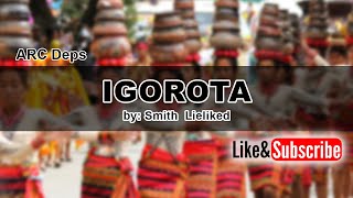 IGOROTA Lyrics by Smith Lieliked [upl. by Feliks]