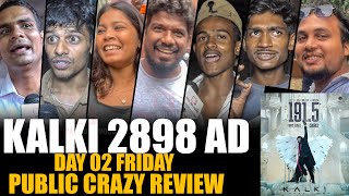 Kalki 2898 AD  Day 02 Friday  Public CRAZY Review  Prabhas Deepika Padukone Amitabh Bachchan [upl. by Yennor751]