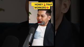 Honey Trap Works😱💃 shortsfeed raw viralshort podcast shorts indianarmy [upl. by Anawik]