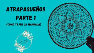 ATRAPASUEÑOS PARTE 1 COMO TEJER LA MANDALA [upl. by Laenej]