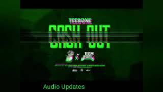 Teebone  Cash Out Audio [upl. by Domenech]