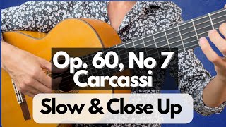 Op 60 Etude No 7 Matteo Carcassi • Slow amp Close Version For Practice [upl. by Mini]