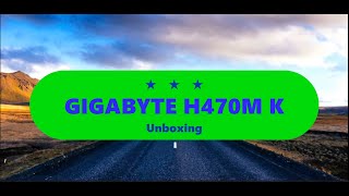 GIGABYTE H470M K Unboxing vagyis kicsomagoló videó [upl. by Akiemehs745]