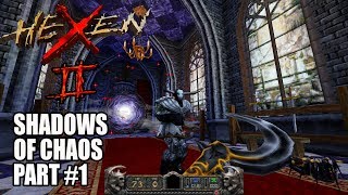 Hexen 2  Shadows of Chaos Demo chapter 01 [upl. by Jaynes]