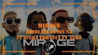 AriBeatz Ozuna Sfera Ebbasta Gims  Mirage [upl. by Nob816]