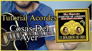 Cosas Del Ayer  Los Cadetes De Linares  Tutorial de Guitarra  Acordes [upl. by Iffar]