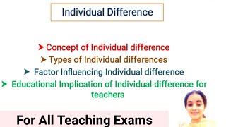 Individual Difference Concept Types Factors influenceEducation Implication For all Teaching exams [upl. by Spillihp]