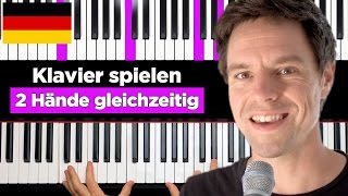 Wie du mit beiden Händen GLEICHZEITIG Klavier spielst [upl. by Yorgerg]