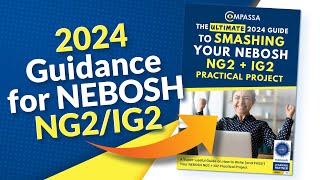 Brand New Updated 2024 Guidance for NEBOSH NG2 IG2 Practical Project [upl. by Ahsekar]