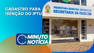 Isenção no IPTU  Minuto Notícia [upl. by Novi366]