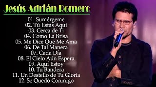 LAS 20 MEJORES CANCIONES DE JESÚS ADRIAN ROMERO LO MEJOR DE JESÚS ADRIAN ROMERO [upl. by Jenn]