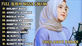 SHOLAWAT BADAR  NISSA SABYAN FULL ALBUM TERBARU 2024 [upl. by Elsworth927]