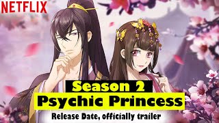 Psychic Princess Season 2 Release Date officially trailer  upcoming series  netflix [upl. by Iow246]