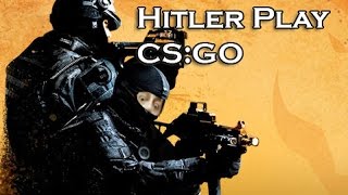 Hitler Plays Counter Strike  Global Offensive [upl. by Davon458]