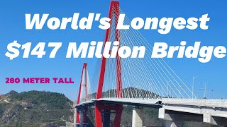 Worlds Longest Cost 147 Million  Chinas 280 meters tall bridge [upl. by Rickard744]