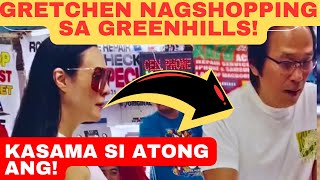 Gretchen Barretto NAGSHOPPING sa GREENHILLS kasama si Atong Ang [upl. by Steffi]