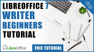 Libre Office 7 Writer  Ultimate Beginners Tutorial  Free Microsoft Word Alternative [upl. by Welbie]