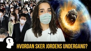 HVORDAN SKER JORDENS UNDERGANG [upl. by Macmullin]