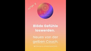 Folge 8 blöde Gefühle loswerden [upl. by Venator]