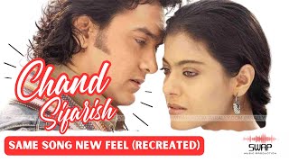 Chand Sifarish  Recreated Version  Fanaa  Swap Music Production [upl. by Brown]