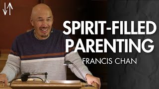 SpiritFilled Parenting Ephesians Pt 23  Francis Chan [upl. by Dickens]