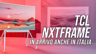 TCL televisori NXTFRAME e nuovi Mini LED in arrivo anche per lItalia [upl. by Sayre]