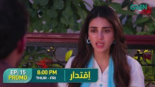 Iqtidar  Promo Episode 15  Thur  Fri 800PM  Anmol Baloch amp Ali Raza  Green TV [upl. by Hirza]