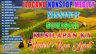 Sissiwit Sukisok Kusilapan Ka  Ilocano Love Songs Medley Nonstop  Ilocano Balse Nonstop Medley [upl. by Enrica]