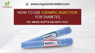 How to use Ozempic Semaglutide pen for Diabetes Dr Nikhil Gupta MD [upl. by Thais]