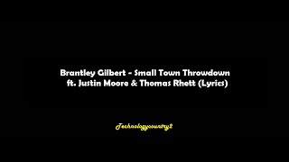 Brantley Gilbert  Small Town Throwdown Lyrics [upl. by Erotavlas672]