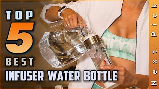 Top 5 Best Infuser Water Bottles Review in 2024  Flavor Infuser Water Bottles [upl. by Dorinda]