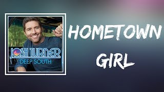 Josh Turner  Hometown Girl Lyrics [upl. by Christiansen680]