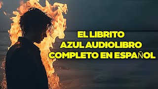 EL LIBRITO AZUL AUDIOLIBRO COMPLETO EN ESPAÑOL  AUDIOLIBROS DE METAFÍSICA [upl. by Kaitlynn643]