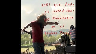 Soñé que todo se incendiaba Los Fumadores en el Estéreo Picnic [upl. by Nohtanhoj]