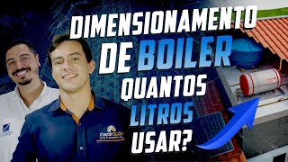 Dimensionamento do Boiler para aquecimento solar de água em residências Quantos litros é o ideal [upl. by Enriqueta981]