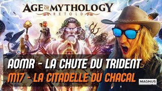 Age of Mythology Retold  La Chute du Trident M17  La citadelle du chacal Titan [upl. by Gnuoy]