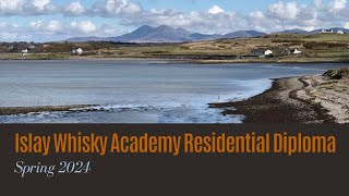 Islay Whisky Academy Residential Diploma Spring 2024 [upl. by Sabina]