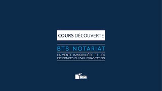 BTS Notariat  La vente immobilière et les incidences du bail dhabitation [upl. by Ragouzis]