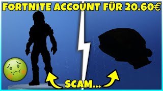 Ich kaufe einen Fortnite Account für 2040€ und bekomme absoluten Scam [upl. by Nyladnarb]