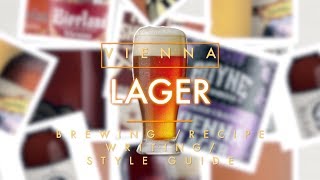 Vienna Lager Brewing Recipe writing amp Style guide [upl. by Edmonda]