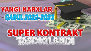 SUPER KONTRAKT NARXLARI 20222023 QABUL 2022 [upl. by Ainot]