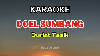 DURIAT TASIK  DOEL SUMBANG Tanpa Vokal Nada Original [upl. by Jollanta]