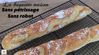 BAGUETTE MAISON SANS ROBOTSANS PÉTRISSAGE [upl. by Macnair]